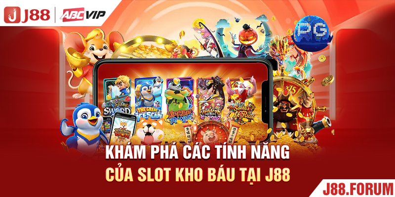 Nổ Hũ Kho Báu J88 - Trải Nghiệm Săn Thưởng Slot Đỉnh Cao Khám phá các tính năng của slot kho báu tại J88