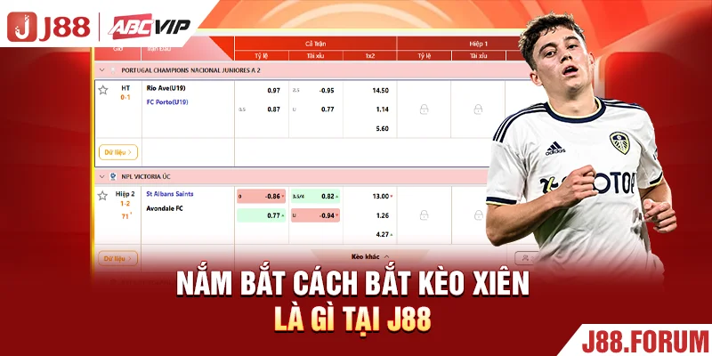 Kèo Xiên Là Gì? Cách Đọc & Kinh Nghiệm Dự Đoán Chuẩn Xác Nắm bắt cách bắt kèo xiên là gì tại J88