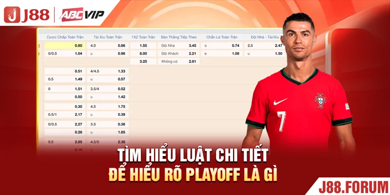 Playoff Là Gì? Luật Đấu Và Những Điều Mà Bạn Cần Biết Tìm hiểu luật chi tiết để hiểu rõ playoff là gì